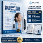 The Ultimate Guide to Safe Ear Cleaning at Home | Premium Pilore Care Ebook + Exclusive 10–100% OFF Discount Code